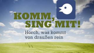 Komm, Sing Mit! Volkslieder - &quot;Horch, was kommt von draußen rein&quot;