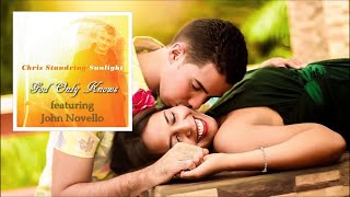 Chris Standring ft John Novello - God Only Knows - Sunlight 2018