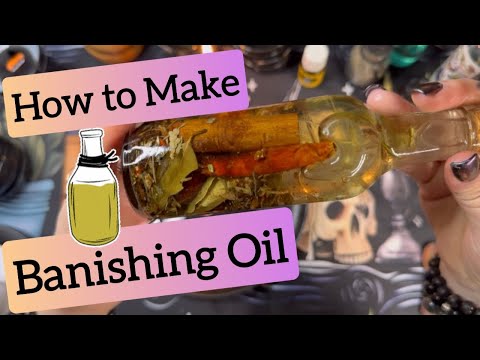 ☠️ HOW TO MAKE BANISHING OIL ☠️