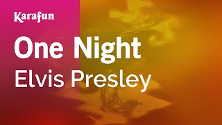 One Night (With You) - Elvis Presley | Karaoke Version | KaraFun