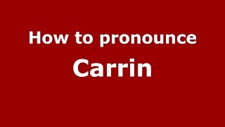 How to pronounce Carrin