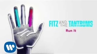 Fitz and the Tantrums - Run It [Official Audio]