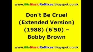 Don&#39;t Be Cruel (Extended Version) - Bobby Brown | 80s Club Mixes | 80s Club Music | 80s Dance Music