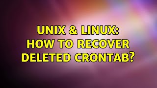 Unix & Linux: How to recover deleted crontab? (3 Solutions!!)
