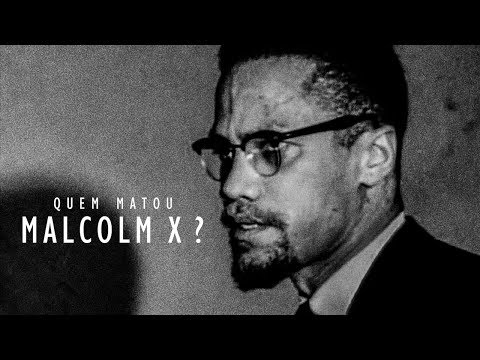 Quem Matou Malcolm X (Who Killed Malcolm X) (Documentário) (Legendado) 