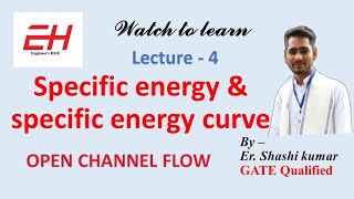 Specific energy & specific energy curve | lec -4 | open channel flow