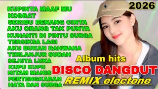 Download lagu KUPINTA MAAF MU LAGU HIT'S DISCO💃DANGDUT REMIX ELECTONE VIRAL2026 FULL ALBUM PILIHAN TERPOPULER 2O26 mp3