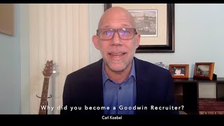 Why I Became a Goodwin Recruiter