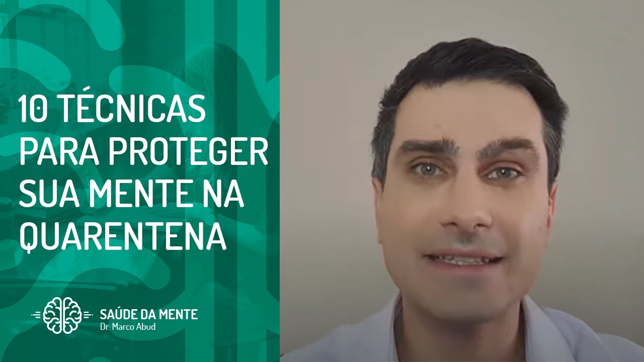 10 Técnicas para Proteger sua Mente na Quarentena
