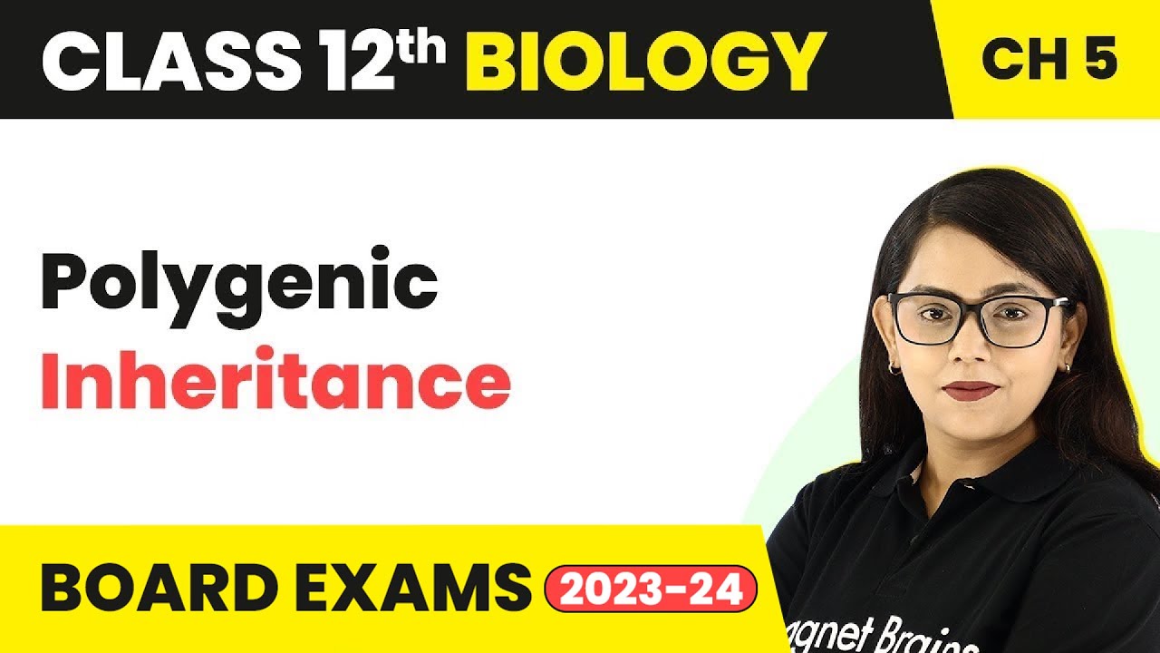 Class 12 Biology Ch5 | Polygenic Inheritance-Principles of Inheritance & Variation CBSE/NEET 2022-23