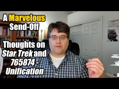 Thoughts on Star Trek and 765874 - Unification