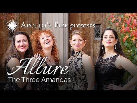 LANDI: Passacaglia della Vita (Dance of Life) – APOLLO'S FIRE, from "ALLURE: The Three Amandas"