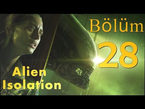 Alien: Isolation #28 - Android Mücadeleleri - (Türkçe Oynanış)