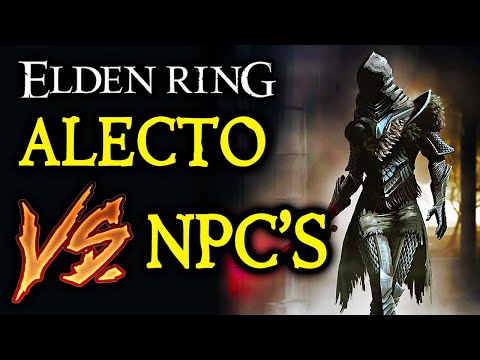ELDEN RING: Alecto Black Knife Ringleader VS. NPC'S!
