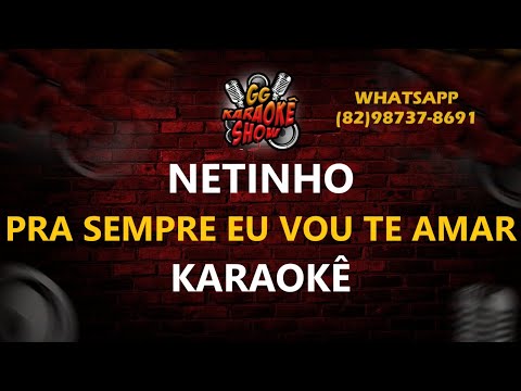 Pra Sempre Eu Vou Te Amar - Netinho