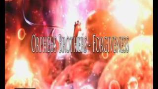 Orpheus Brothers - Forgiveness