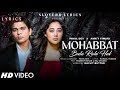 Mohabbat Bula Rahi Hai LYRICS Payal Dev Ankit Tiwari Kunaal Varmaa