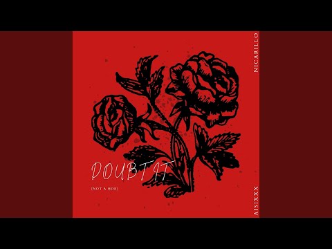 DOUBT IT "NOT A HOE" (feat. NICARILLO)