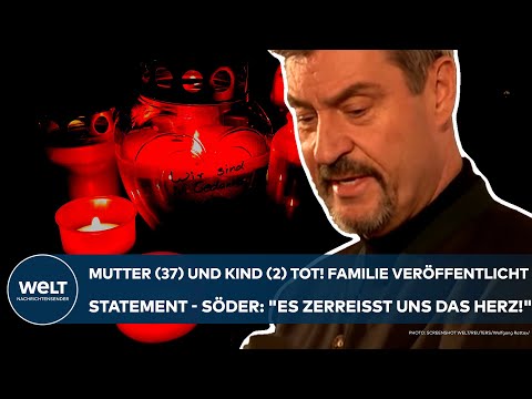 MÜNCHEN: Mutter und Kind tot! Familie veröffentlicht Statement - Söder: "Es zerreißt uns das Herz!"