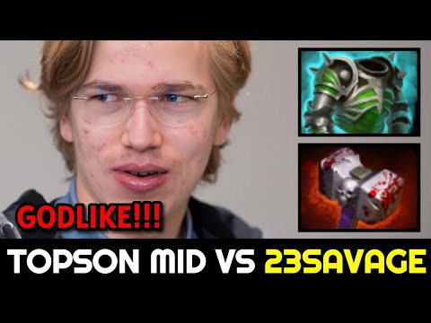 TOPSON Mid vs 23SAVAGE — Godlike with Situational Build Dota 2