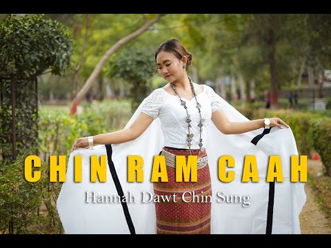 CHIN RAM CAAH - Hannah Dawt Chin Sung