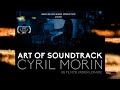 Art of Soundtrack - Cyril Morin