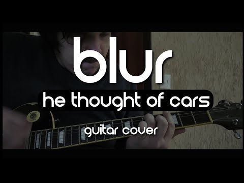 He Thought Of Cars - Blur