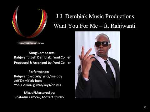 J.J.  Dembiak Music Productions - Want You For Me ft. Rahjwanti