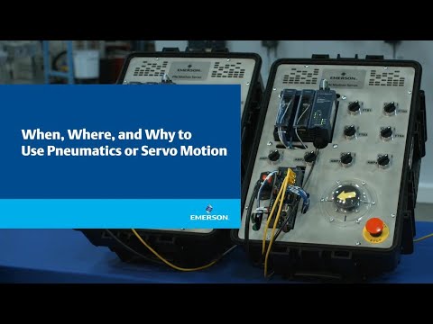 When, Where, and Why to Use Pneumatics or Servo Motion