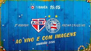 BAHIA DE FEIRA 0 x 3 BAHIA - AO VIVO E COM IMAGENS - BAIANÃO (14/01/26)