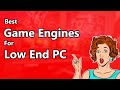 Free Game Engines For Low End Pc