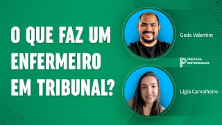 COMO SER ENFERMEIRO DE TRIBUNAL? - Live Com Prof. Ligia Carvalheiro