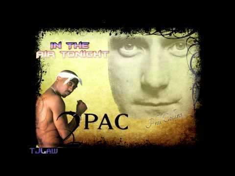 2Pac - In The Air Tonight Ft. Phil Collins