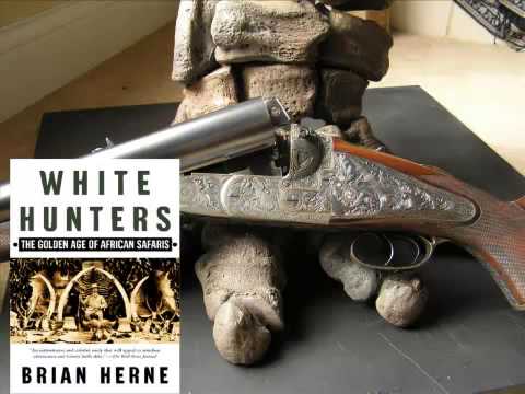 African Safari Guides, The White Hunters! Part 2