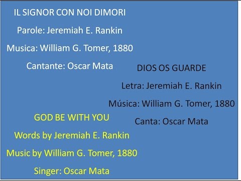 Il Signor con Noi Dimori - Dios os Guarde - God Be with You