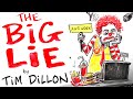 The BIG LIE - Tim Dillon
