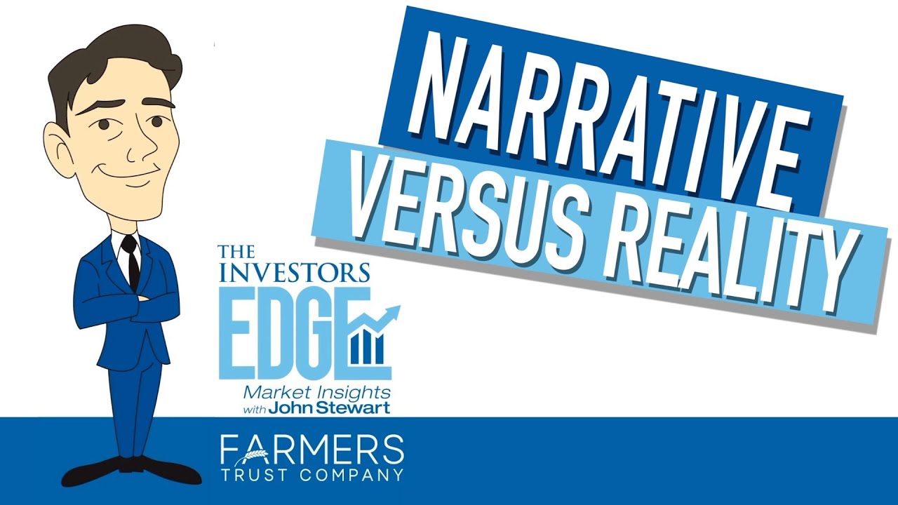 Narrative Versus Reality | The Investors Edge 7-12-24