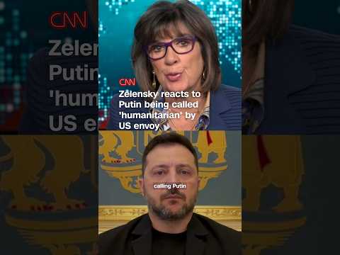 Zelensky reacts to Putin being called 'humanitarian' by US envoy