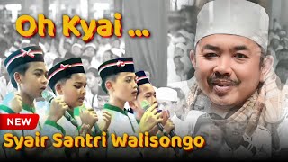 Download lagu SYAIR MERDU MENYENTUH HATI SANTRI PP WALISONGO - OH KYAI  mp3