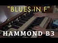 Hammond B3 JAZZ : improvising | Blues in F ( Tony Monaco backing track)