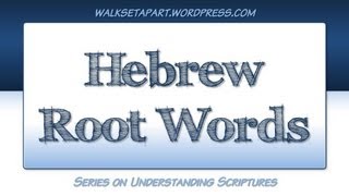 Hebrew Root Words