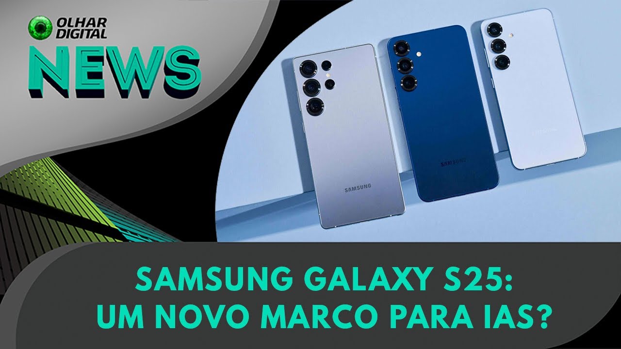Ao vivo | Samsung Galaxy S25: um novo marco para IAs? | 22/01/2025 | #OlharDigital