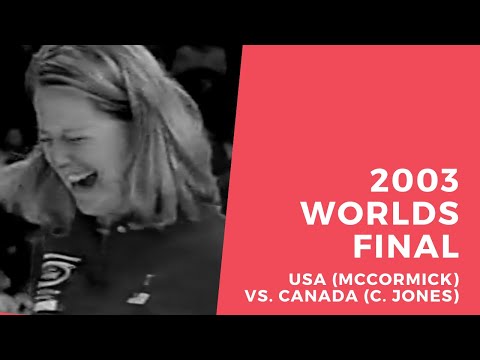 2003 Ford World Women's Curling Championship - Gold Medal Game - USA (McCormick) vs. Canada (Jones)