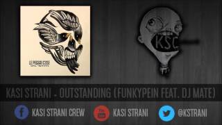 Kasi Strani Crew - Outstanding (FunkyPein Feat. Dj Mate)
