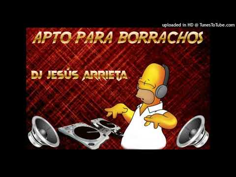 APTO PARA BORRACHOS (DJ JESUS ARRIETA)