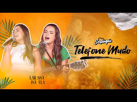 Larissa e Isabela - Telefone Mudo (DVD Sertanejou)