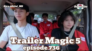 Download lagu Trailer Magic 5 Season 4 episode 736 hari ini hanya di Indosiar mp3
