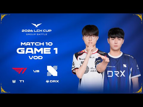 T1 vs DRX | Match 10 Game 1 | 2026 LCK CUP