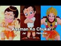 Aasman Ko Chukar Dekha Jai Hanuman Ji Jai Bajrangbali Ashna Art X Editz
