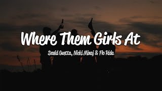 David Guetta - Where Them Girls At ft. Nicki Minaj, Flo Rida | 1 Hour Loop/Lyrics |